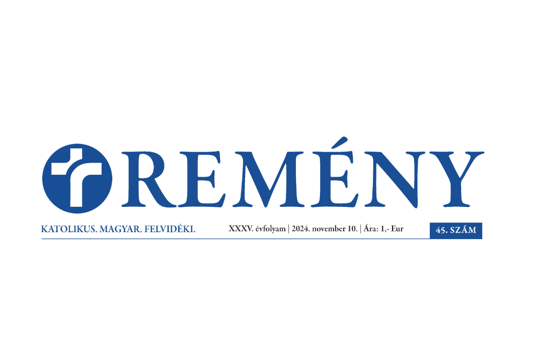 Ízelítő a Remény hetilap 45. számából…